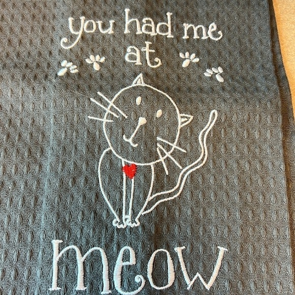 Grey Tea Towel with a white Embroidered Cat and “you had me at MEOW” 18”x28” - Picture 2 of 5